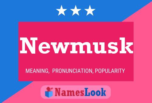 Affiche de nom Newmusk