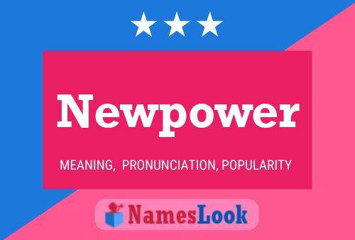 Affiche de nom Newpower