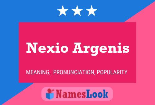 Affiche de nom Nexio Argenis