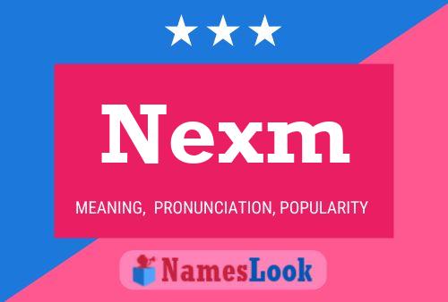 Affiche de nom Nexm