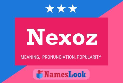 Affiche de nom Nexoz