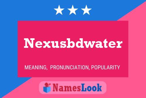 Affiche de nom Nexusbdwater