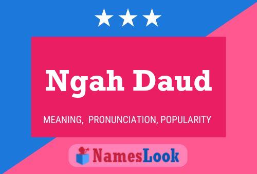 Affiche de nom Ngah Daud