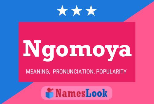 Affiche de nom Ngomoya