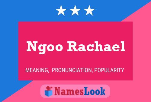 Affiche de nom Ngoo Rachael