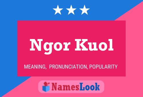 Affiche de nom Ngor Kuol