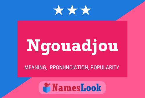 Affiche de nom Ngouadjou