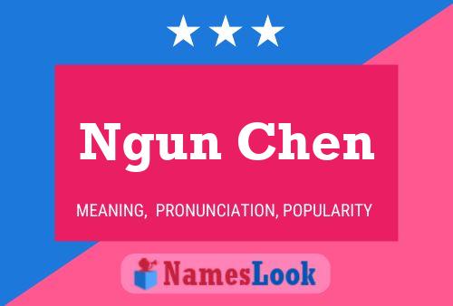 Affiche de nom Ngun Chen