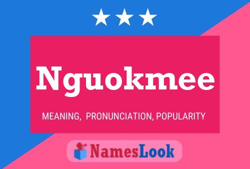 Affiche de nom Nguokmee