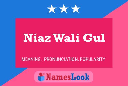 Affiche de nom Niaz Wali Gul