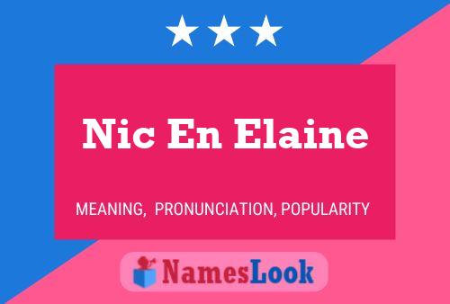 Affiche de nom Nic En Elaine