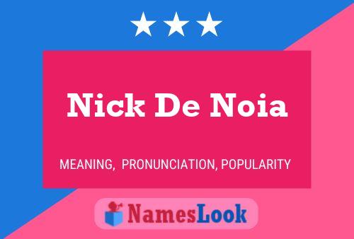 Affiche de nom Nick De Noia