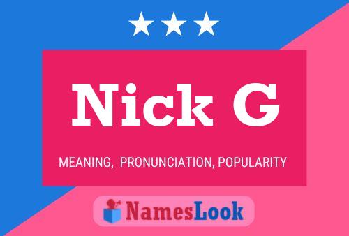 Affiche de nom Nick G