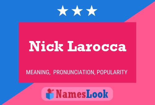 Affiche de nom Nick Larocca