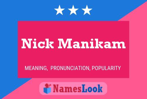 Affiche de nom Nick Manikam