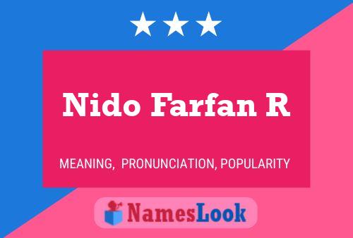 Affiche de nom Nido Farfan R