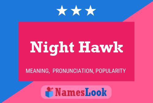 Affiche de nom Night Hawk