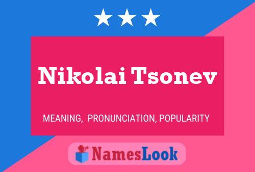 Affiche de nom Nikolai Tsonev