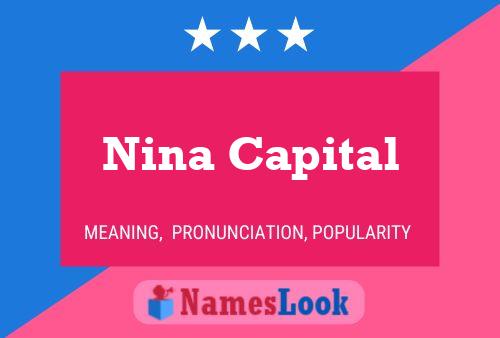 Affiche de nom Nina Capital