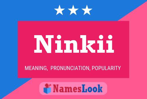 Affiche de nom Ninkii