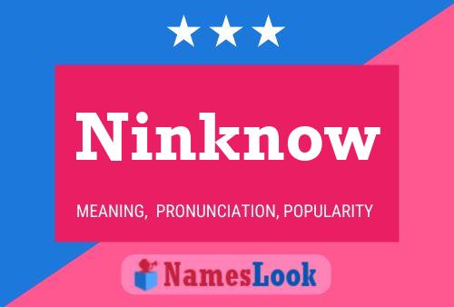 Affiche de nom Ninknow