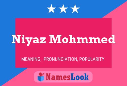 Affiche de nom Niyaz Mohmmed