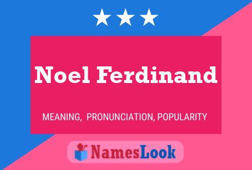 Affiche de nom Noel Ferdinand