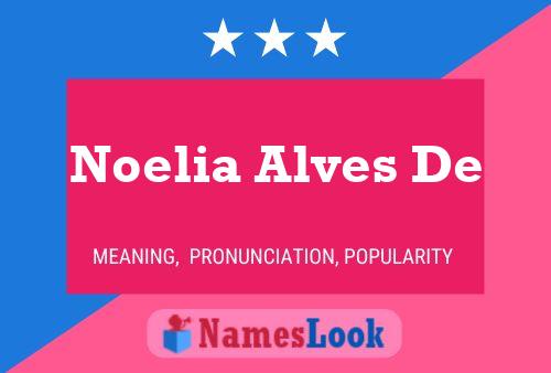 Affiche de nom Noelia Alves De