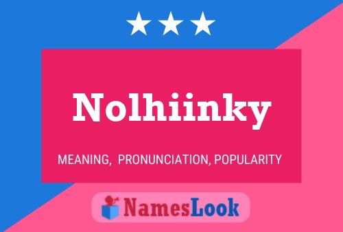 Affiche de nom Nolhiinky