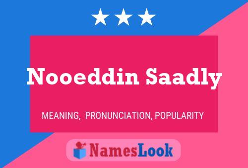 Affiche de nom Nooeddin Saadly