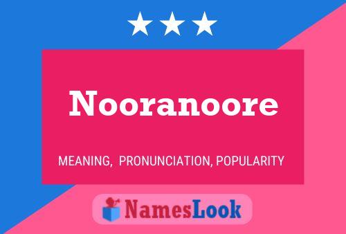 Affiche de nom Nooranoore