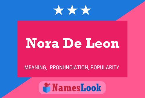 Affiche de nom Nora De Leon