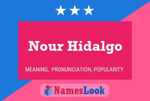 Affiche de nom Nour Hidalgo