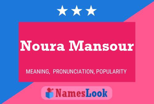 Affiche de nom Noura Mansour