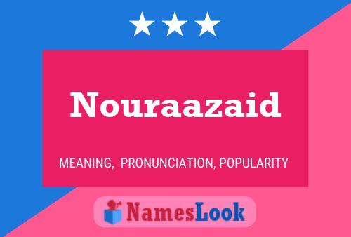 Affiche de nom Nouraazaid