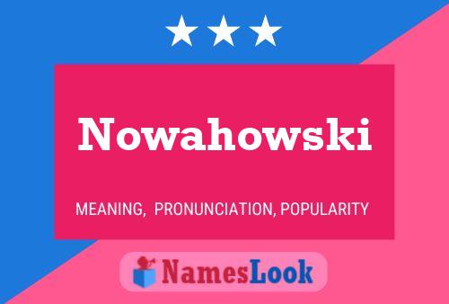 Affiche de nom Nowahowski