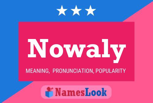 Affiche de nom Nowaly