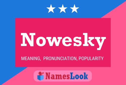 Affiche de nom Nowesky