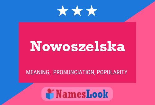 Affiche de nom Nowoszelska