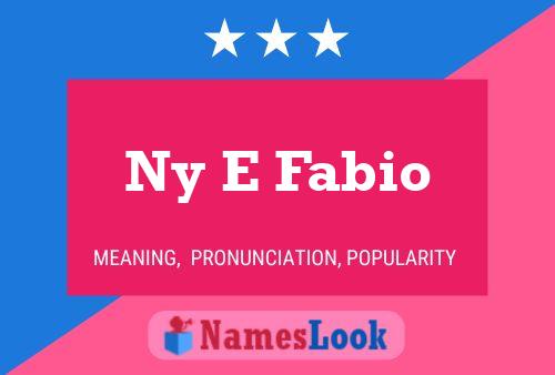 Affiche de nom Ny E Fabio