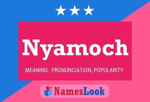 Affiche de nom Nyamoch