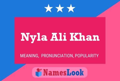 Affiche de nom Nyla Ali Khan