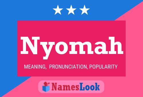 Affiche de nom Nyomah