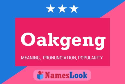 Affiche de nom Oakgeng