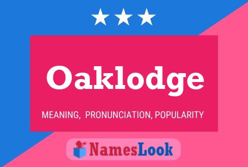 Affiche de nom Oaklodge