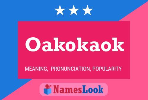 Affiche de nom Oakokaok