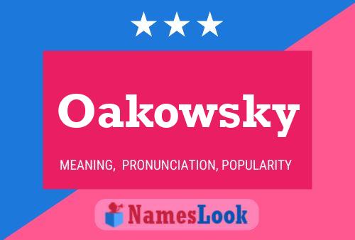 Affiche de nom Oakowsky