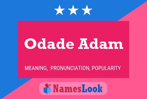 Affiche de nom Odade Adam