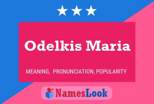 Affiche de nom Odelkis Maria