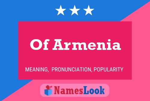 Affiche de nom Of Armenia